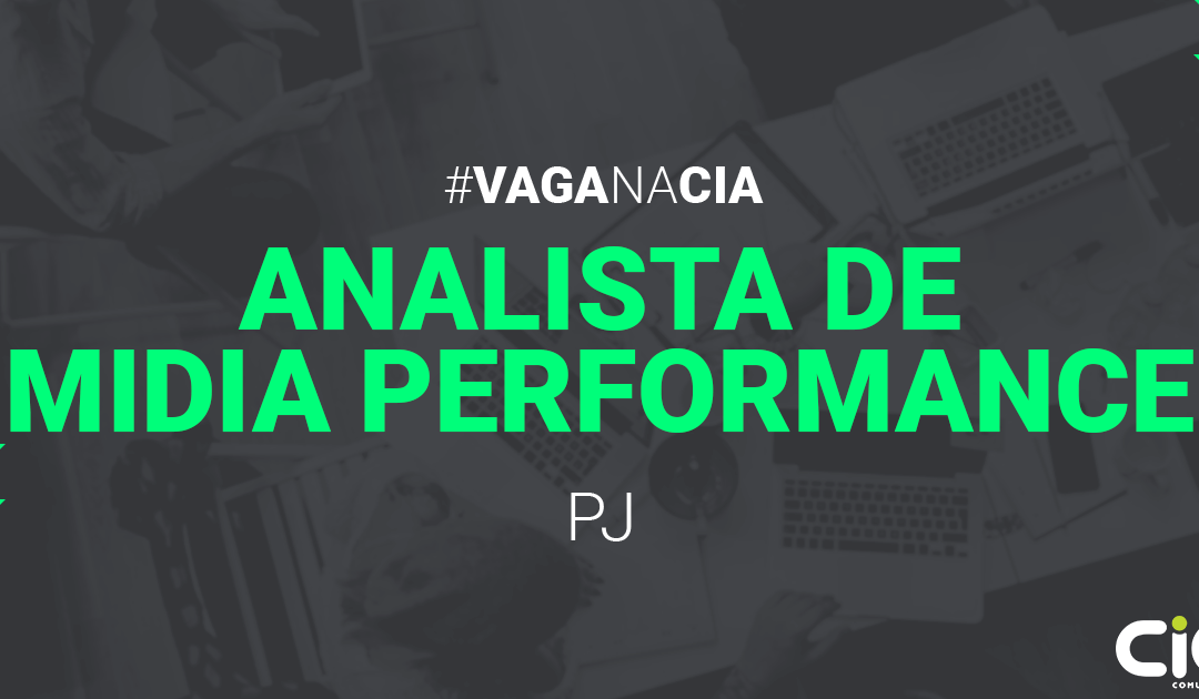 #SP Analista de Midia Performance – PJ